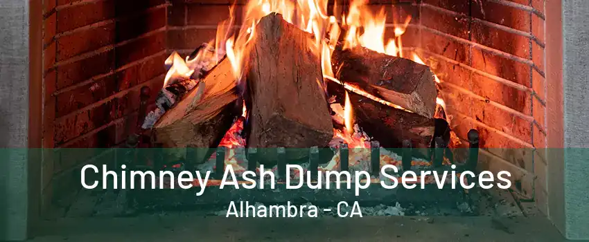 Chimney Ash Dump Services Alhambra - CA