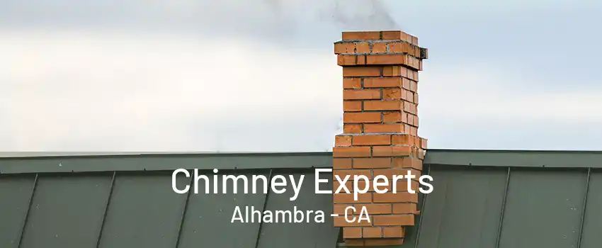 Chimney Experts Alhambra - CA