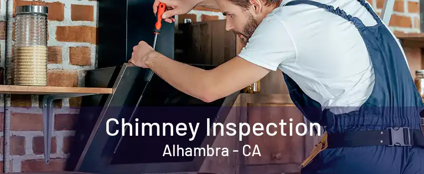 Chimney Inspection Alhambra - CA