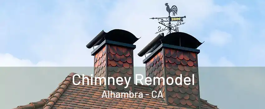 Chimney Remodel Alhambra - CA