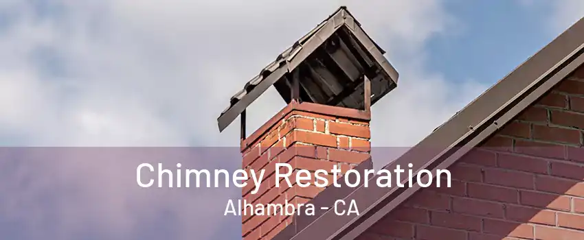 Chimney Restoration Alhambra - CA