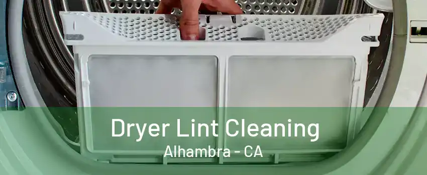 Dryer Lint Cleaning Alhambra - CA