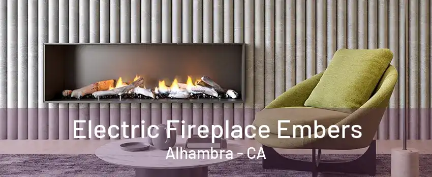 Electric Fireplace Embers Alhambra - CA