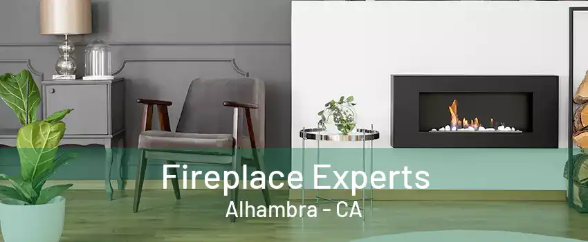 Fireplace Experts Alhambra - CA