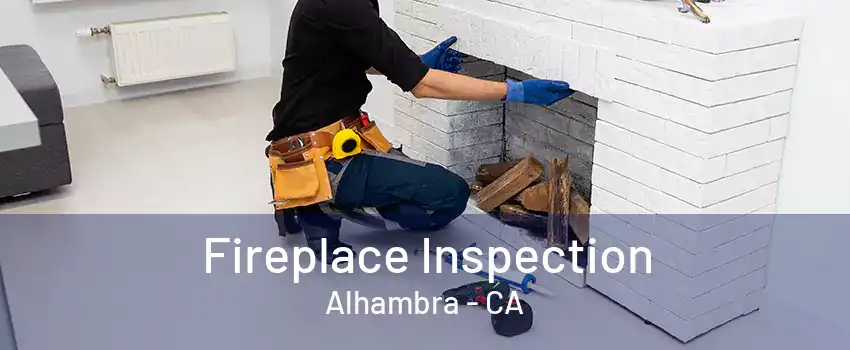 Fireplace Inspection Alhambra - CA