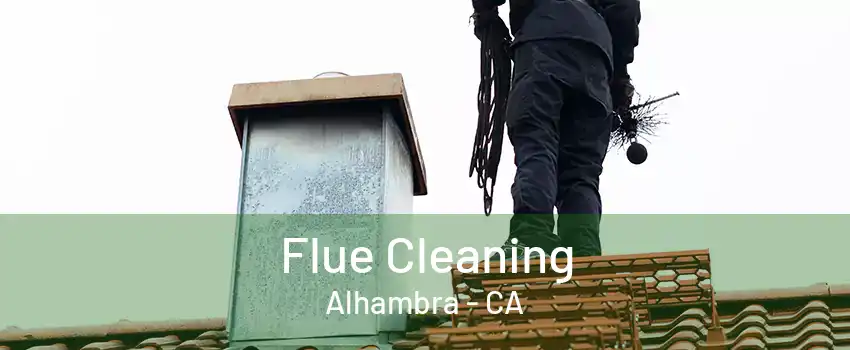 Flue Cleaning Alhambra - CA