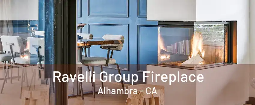 Ravelli Group Fireplace Alhambra - CA